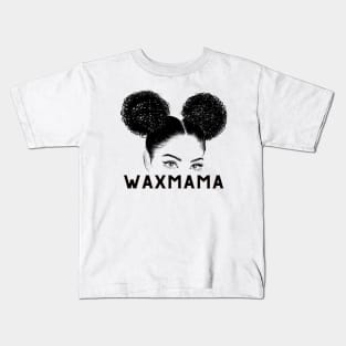 wax mama Kids T-Shirt